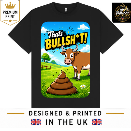 THAT'S BULLSH*T T-SHIRT | HUMOR QUOTE GRAPHIC TEE | FREE SHIPPING