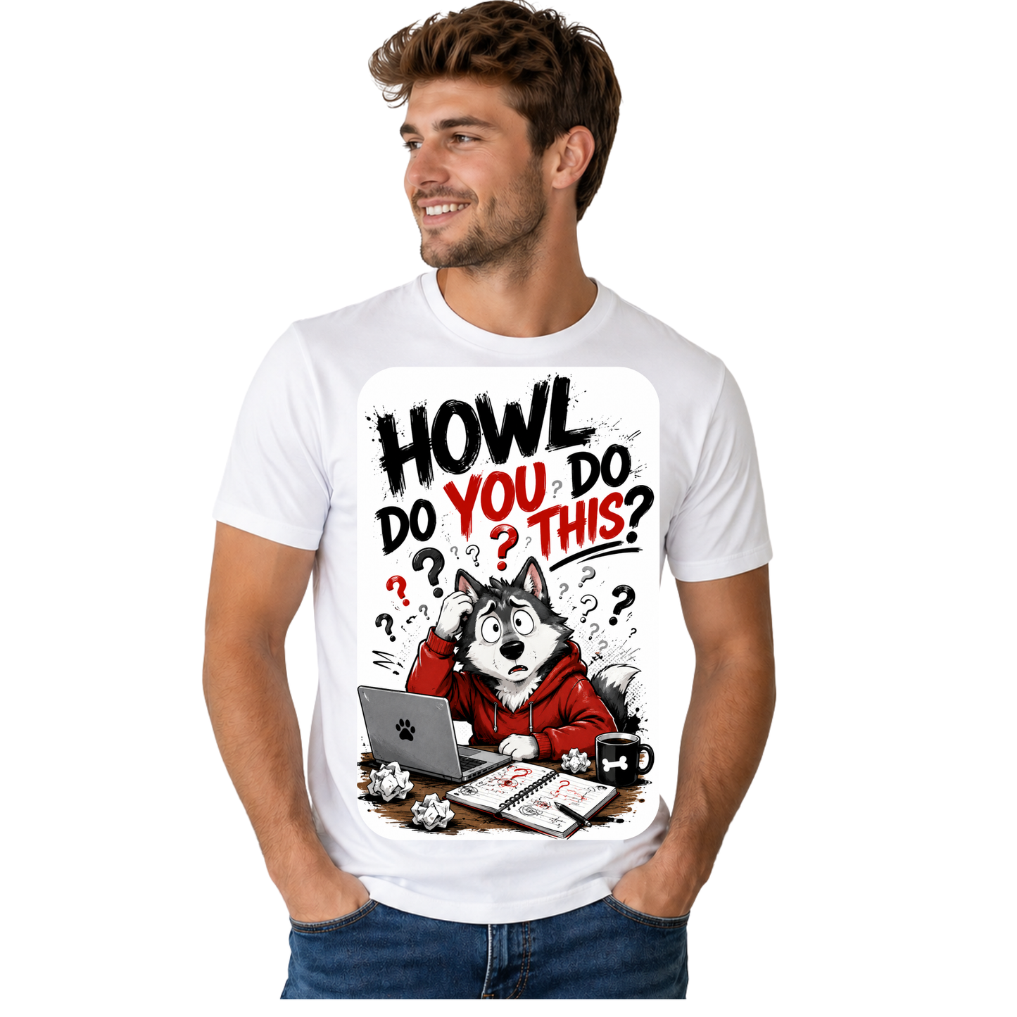 HOWL DO YOU DO THIS? T-SHIRT | FUNNY WOLF GRAPHIC TEE | FREE SHIPPING