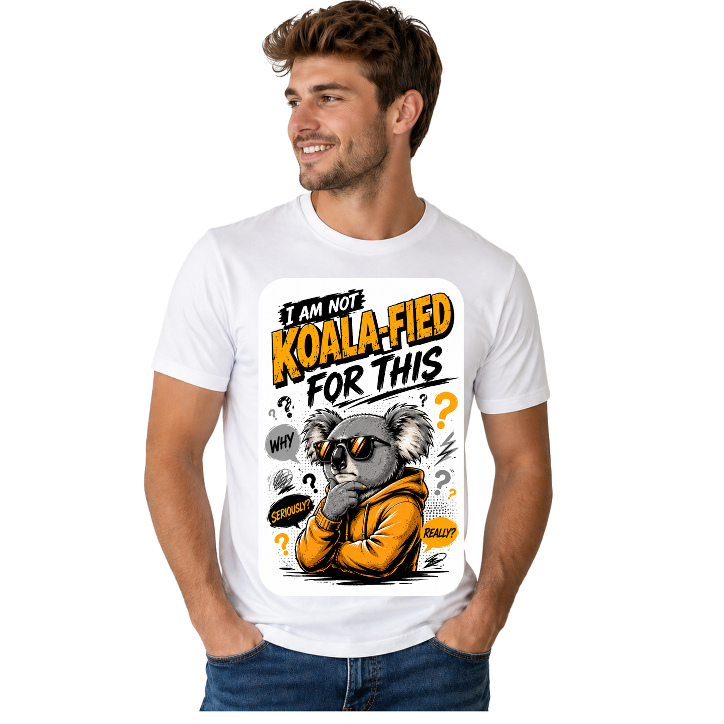 I AM NOT KOALA-FIED FOR THIS T-SHIRT | FUNNY KOALA GRAPHIC TEE | FREE SHIPPING